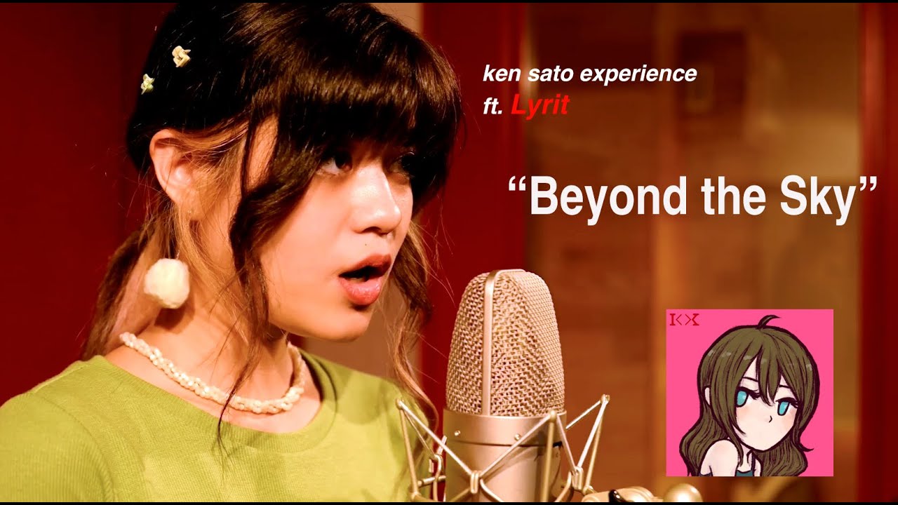 Beyond the Sky / ken sato experience ft. Lyrit aka  Nisa Addina
