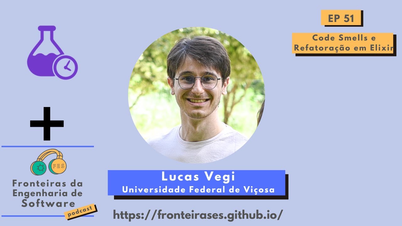 Code Smells e Refatoração em Elixir, com Lucas Vegi (UFV)