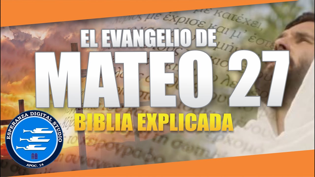 ✅ MATEO 27- EXPLICADO 🔥 | Reavivados por su Palabra || 26 DE AGOSTO 2024