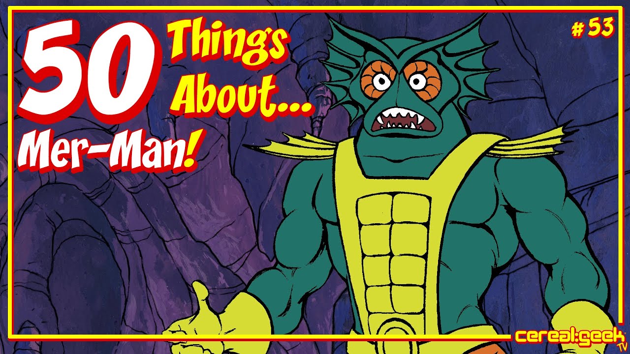 HE-MAN / 50 Things About...Mer-Man!