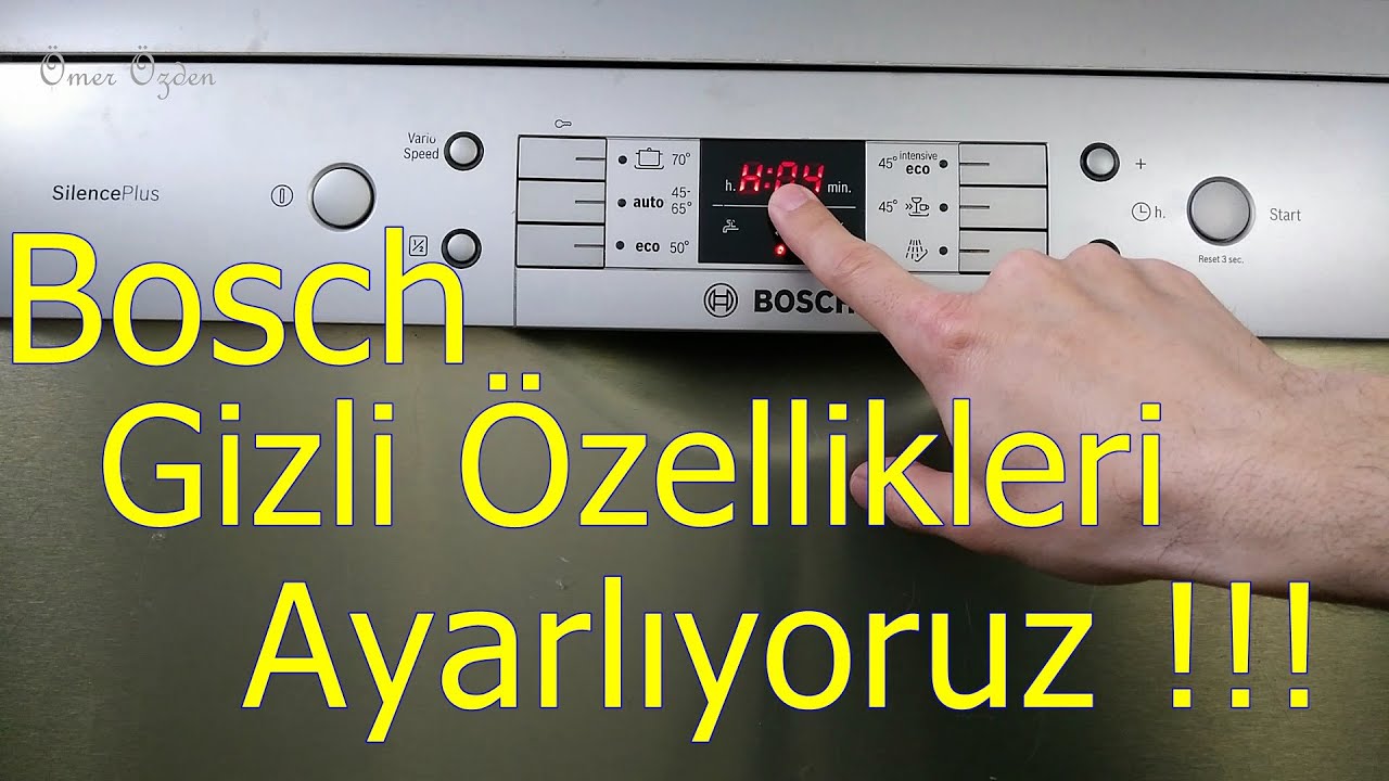 Bosch Silence Plus Bulaşık Makinesi Gizli Özellikleri Ayarlama Kötü Yıkama ve Kokuya Karşı Temizleme