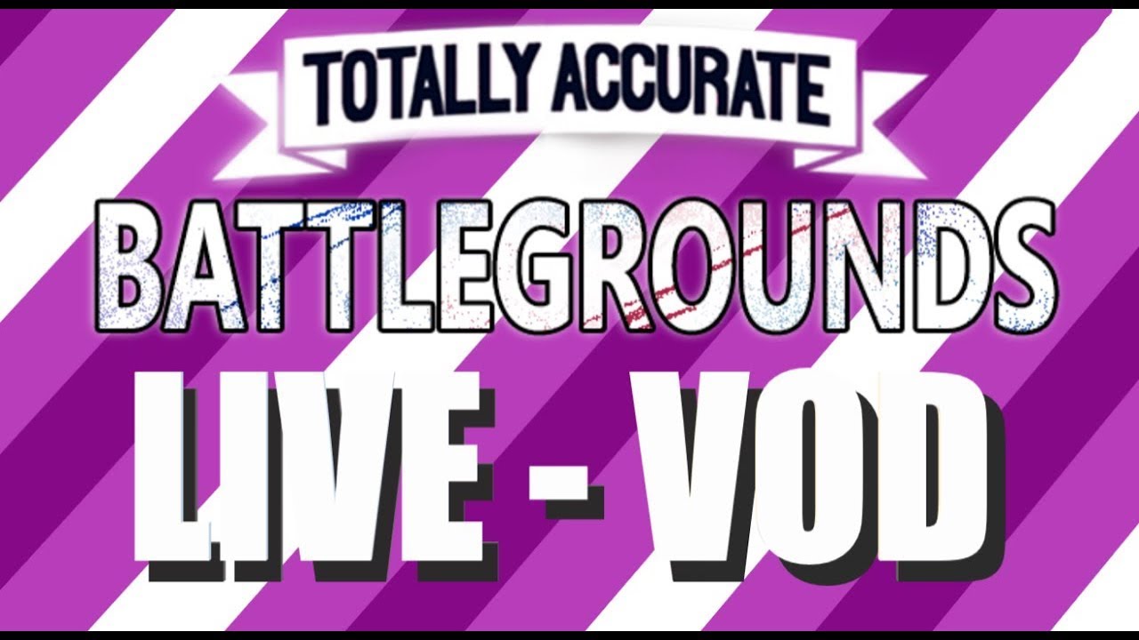 VOD - Totally Accurate Battleground // (#2)