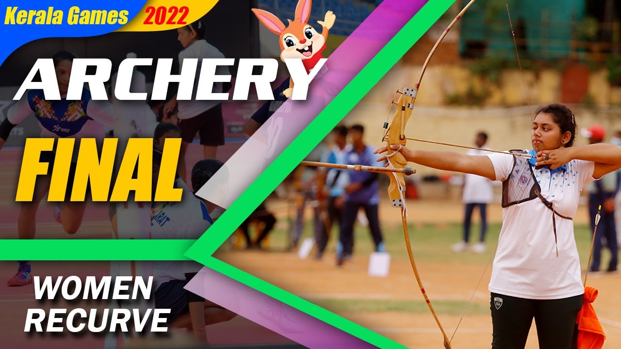 ARCHERY | WOMEN RECURVE FINAL | KERALA GAMES 2022 | CENTRAL STADIUM | TRIVANDRUM