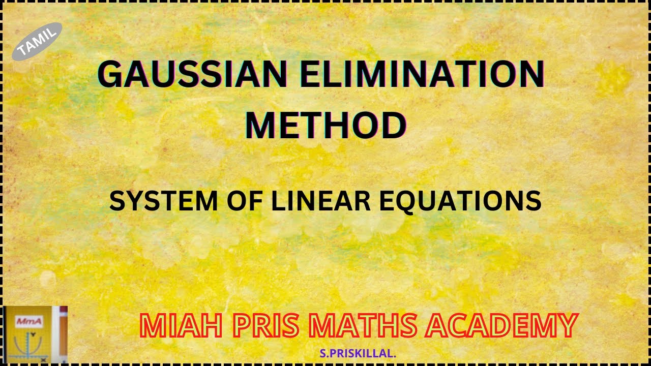 GAUSSIAN ELIMINATION METHOD -SOLVING LINEAR EQUATIONS/ ENGINEERING MATHS/ TAMIL