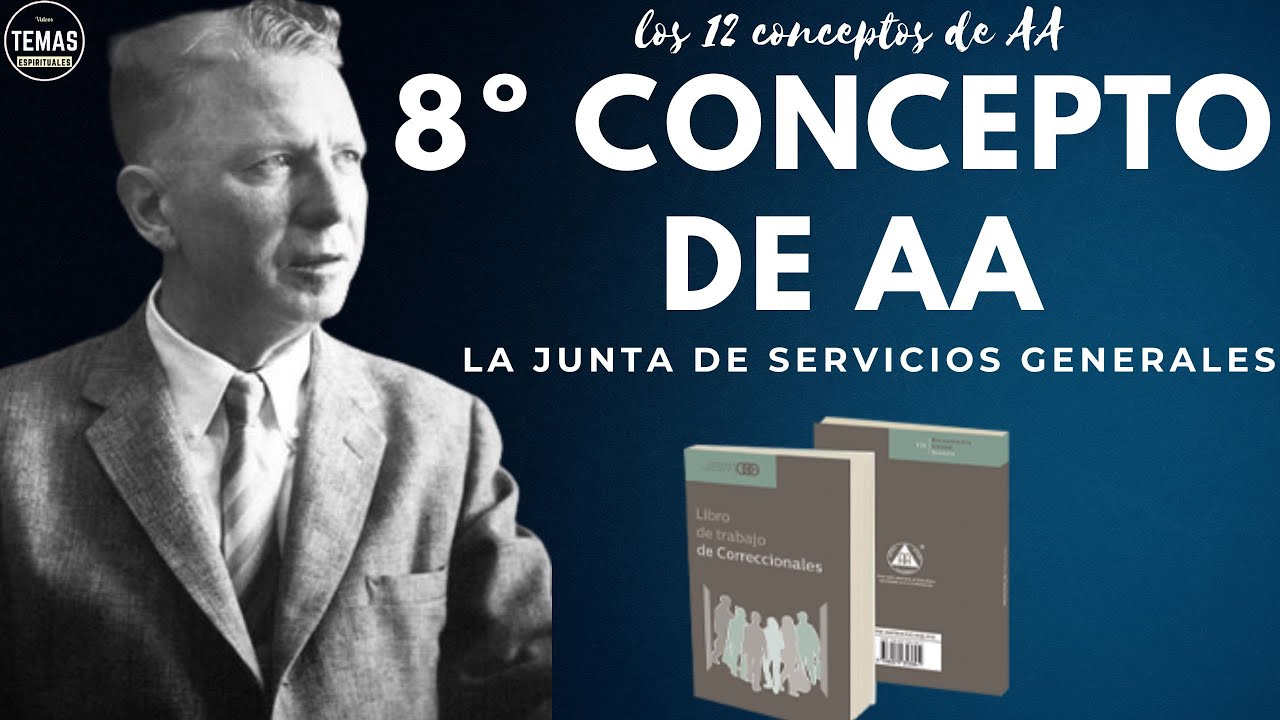 8º Concepto AA: Funciones de la Junta de AA  /Santos Borja & Oslos Molina / 12 Conceptos de AA