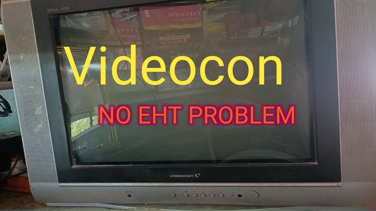 standby ok sounds ok no light no picture problem Videocon CRT TV no EHT PROBLEM SOLV