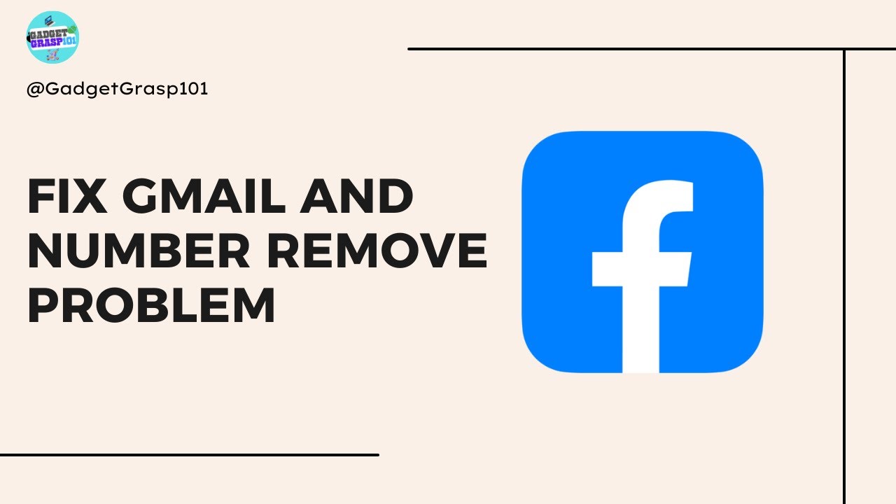 How to Fix Facebook Gmail & Number Remove Problem Solve