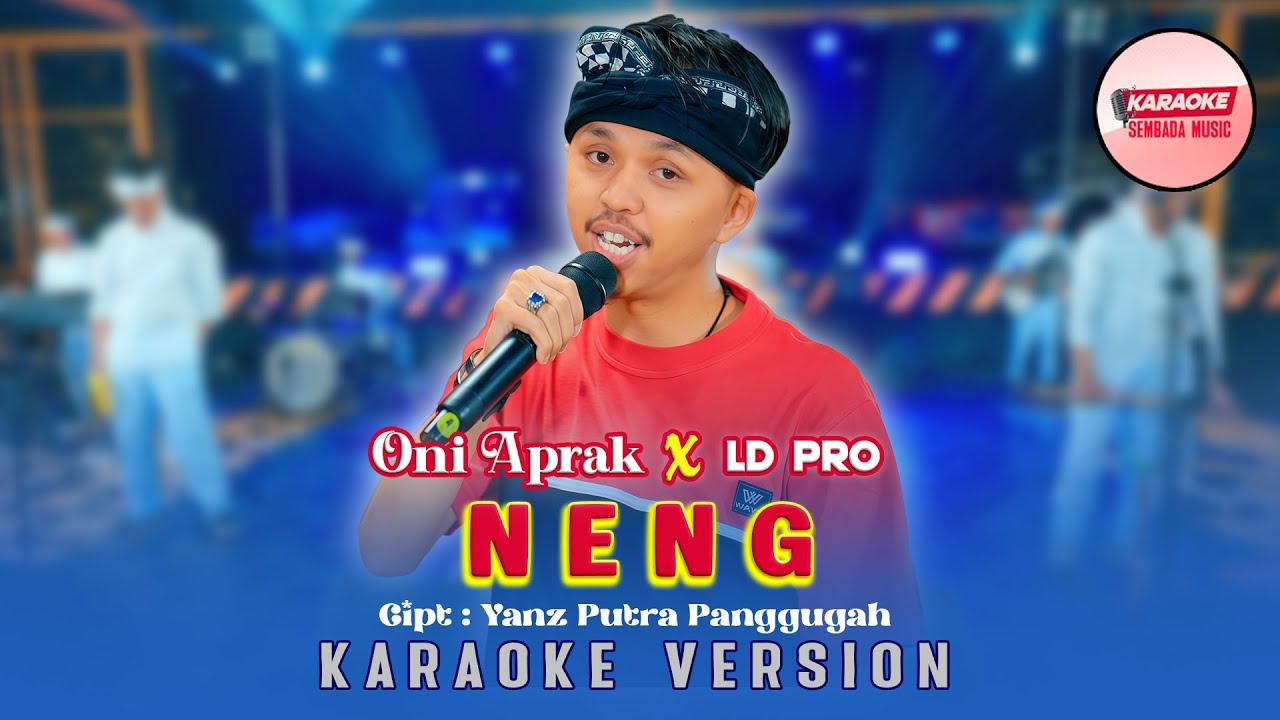 NENG - ONI APRAK X LD Pro [KARAOKE VERSION NO VOCAL]