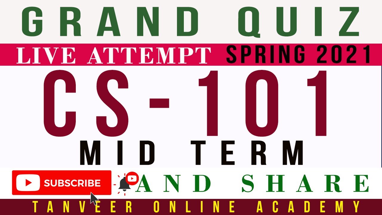 CS101 Mid Term Grand Quiz Spring 2021 | CS101 &ndash; Grand Quiz Mid Term