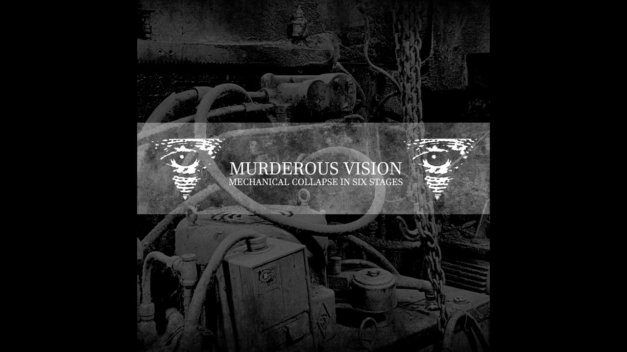 Murderous Vision - Mechanical Collapse In Six Stages (Full Album, Power Electronics/Industrial, USA)
