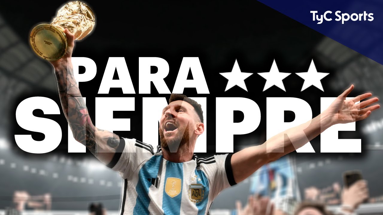PARA SIEMPRE 🏆 EL DOCUMENTAL DE ARGENTINA CAMPEONA DEL MUNDO QATAR 2022 ⚽ TyC SPORTS