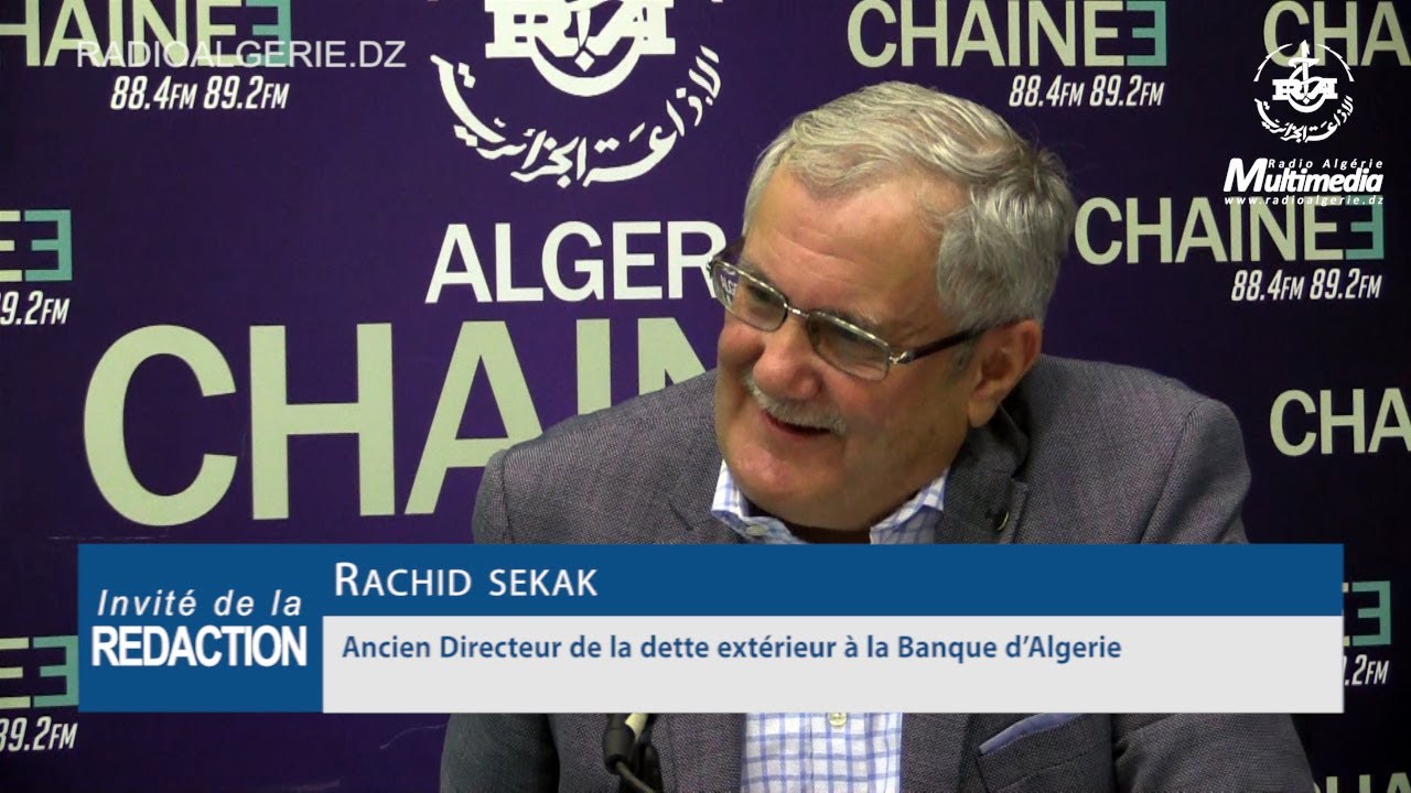 Rachid sekak Ancien Directeur de la dette extérieur à la Banque d’Algerie
