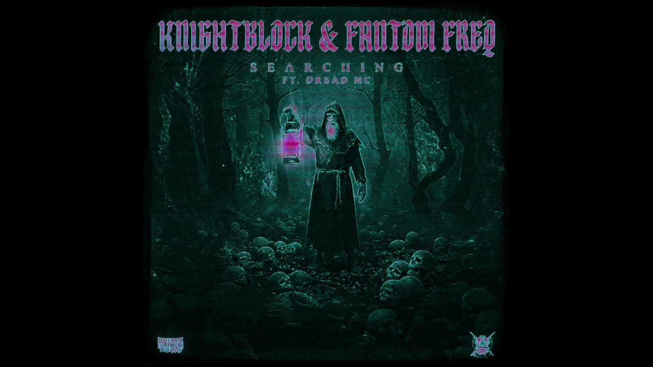 KnightBlock & Fantom Freq - Searching feat. Dread MC (DJ TR Remix)