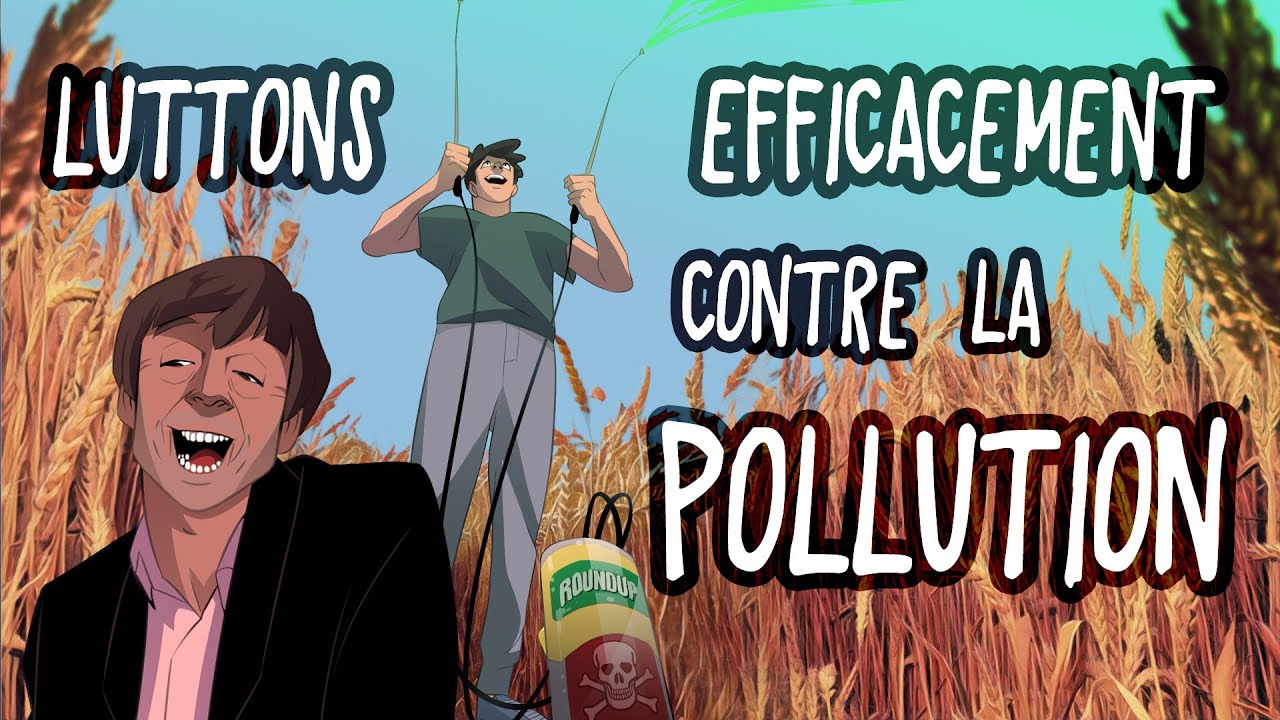 ACTU ANIMÉE #8 - Luttons efficacement contre la pollution