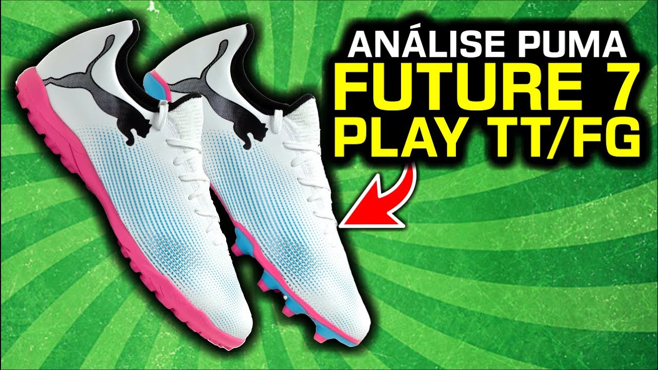 Até a FUTURE de ENTRADA tem QUALIDADE! - Análise chuteira Puma Future 7 Play TT e FG