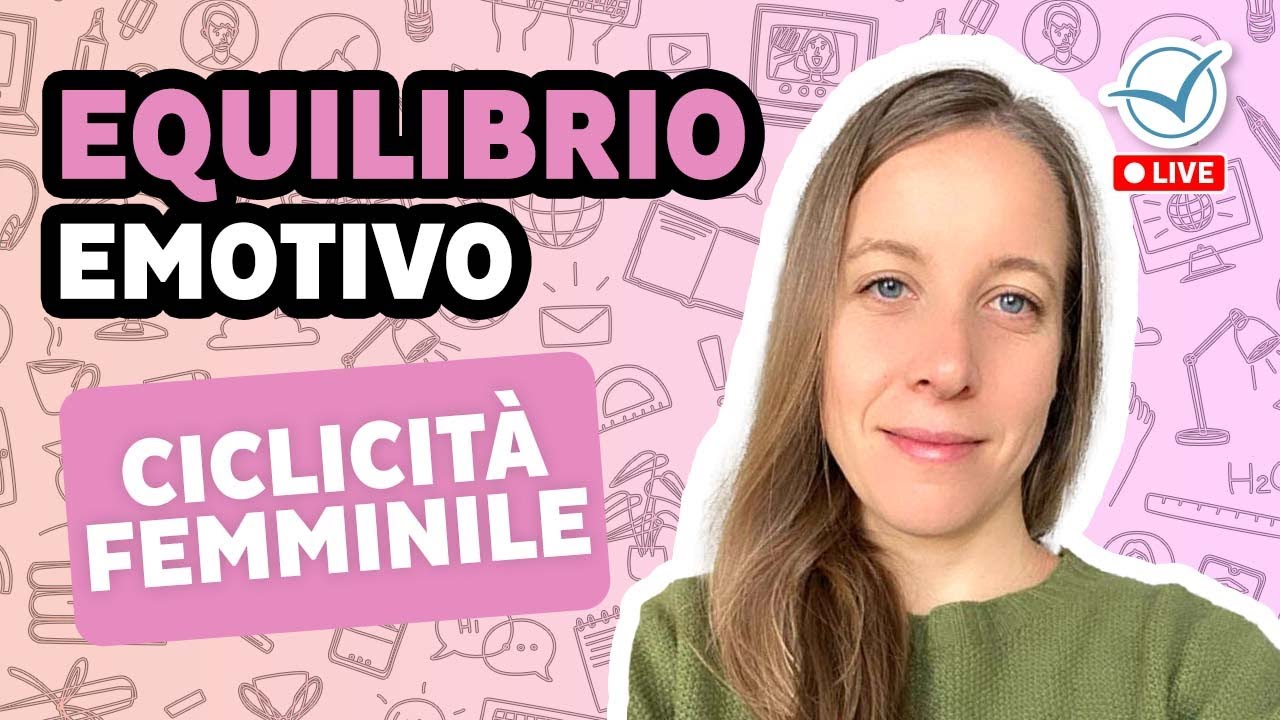 Equilibrio emotivo con la ciclicità femminile | Elena Cecchetto