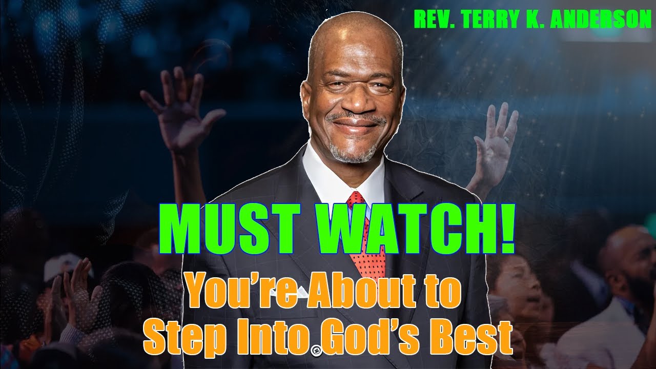 Rev. Terry K. Anderson 2026 Sermon - You’re About to Step Into God’s Best