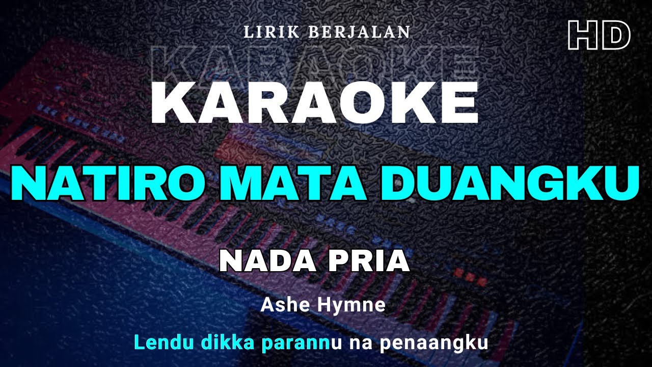NATIRO MATA DUANGKU- Karaoke Lagu Toraja Terbaru,Andika Manglo Barani Cover,Lirik Berjalan