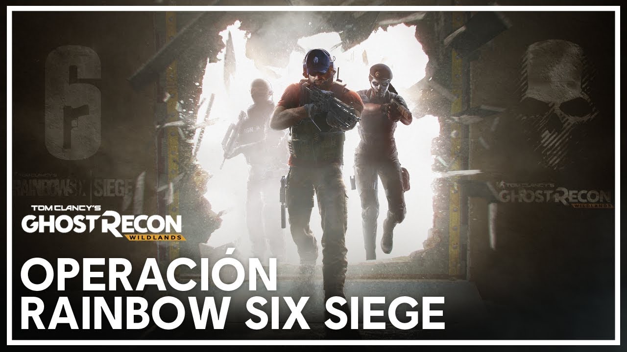 Ghost Recon Wildlands - Operación Rainbow Six Siege