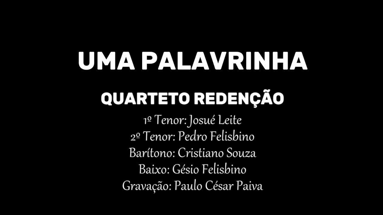QUARTETO REDENÇÃO - UMA PALAVRINHA