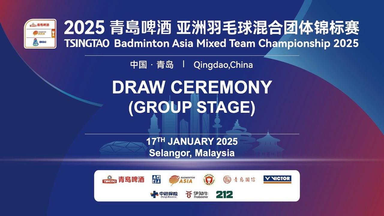TSINGTAO BADMINTON ASIA MIXED TEAM CHAMPIONSHIPS 2025 (DRAW CEREMONY)