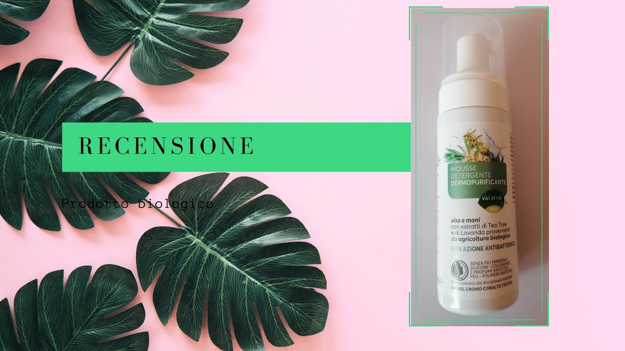 RECENSIONE Mousse Detergente Dermopurificante (Vivi verde coop)