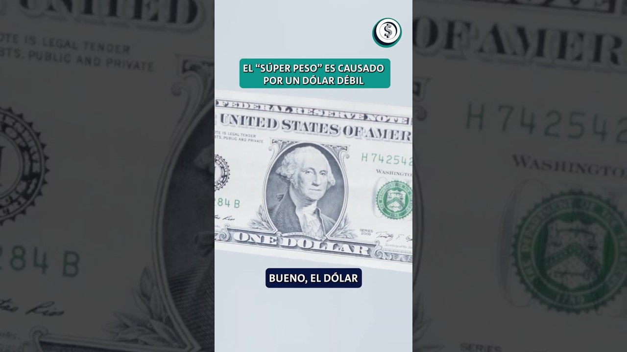 La verdadera raz&oacute;n de que el peso mexicano est&eacute; fuerte | Cu&eacute;ntame de Econom&iacute;a