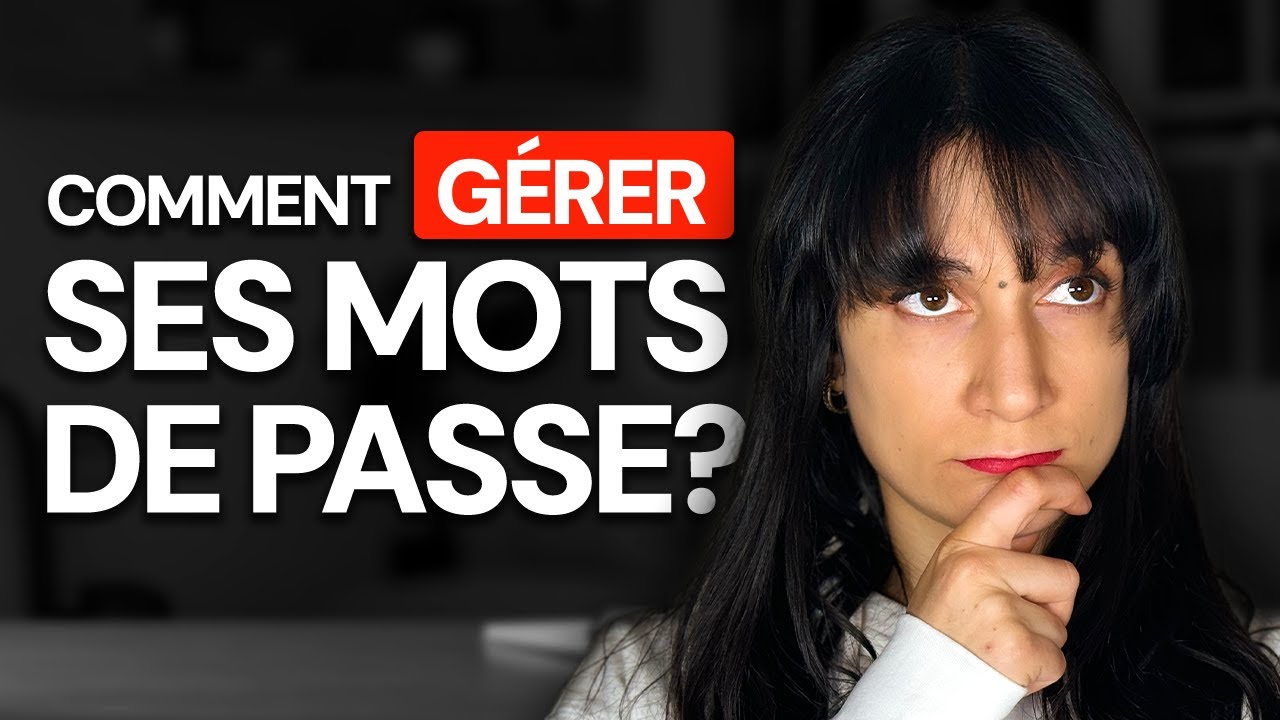 Quelle est la meilleure façon de gérer ses mots de passe ?