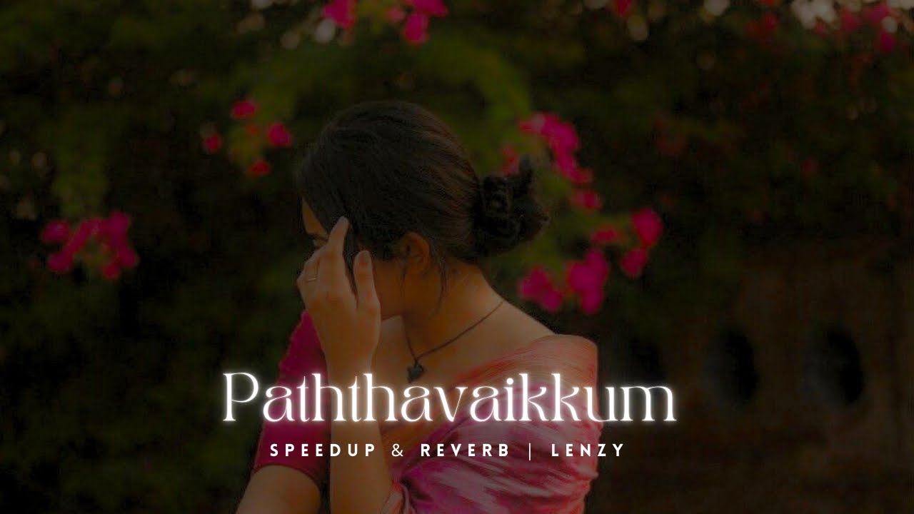 Paththavaikkum (speed up + reverb)