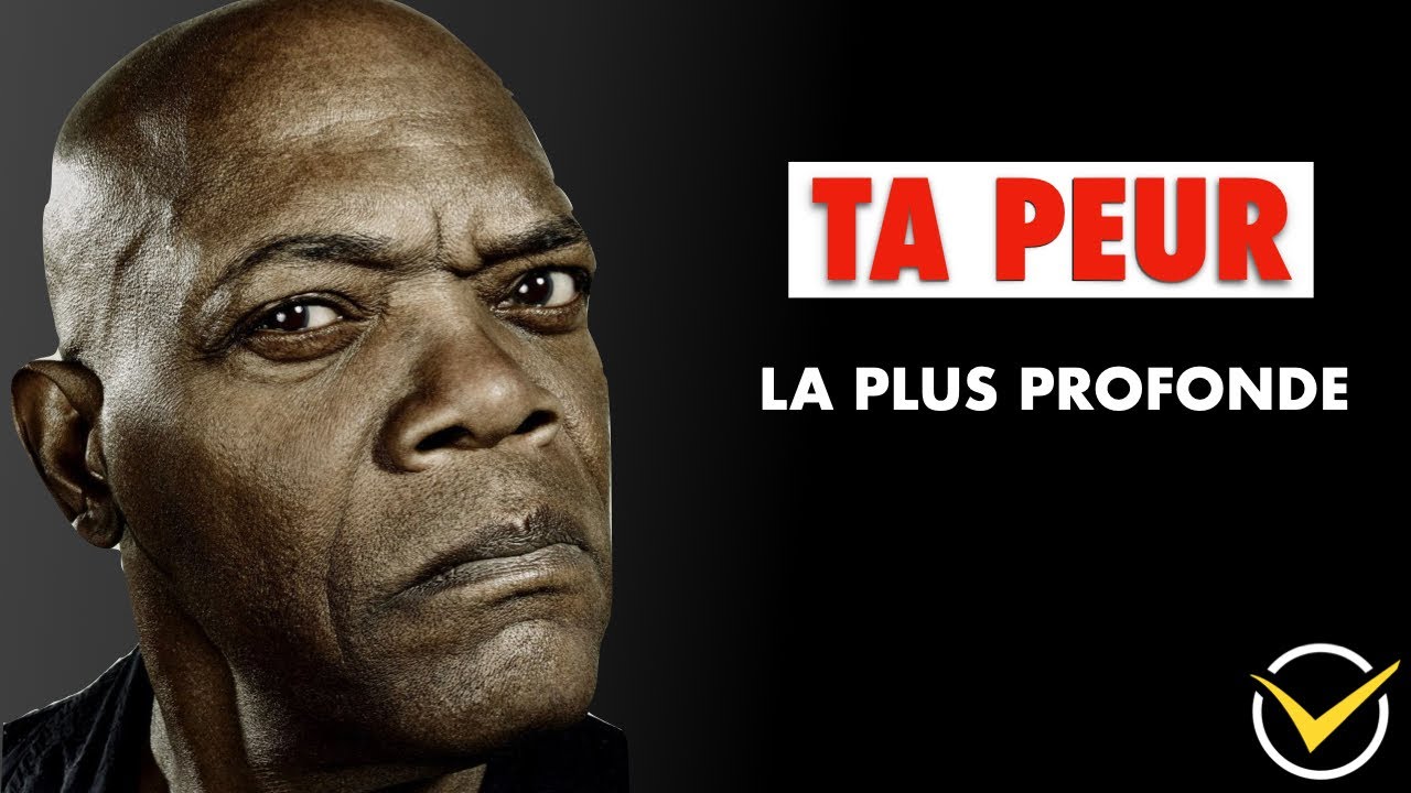 COMMENT AFFRONTER SES PEURS LES PLUS PROFONDES