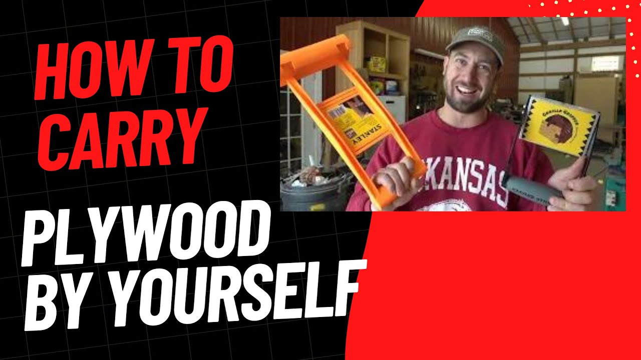 How to carry plywood by yourself! Gorilla Gripper and Stanley Panel Carry