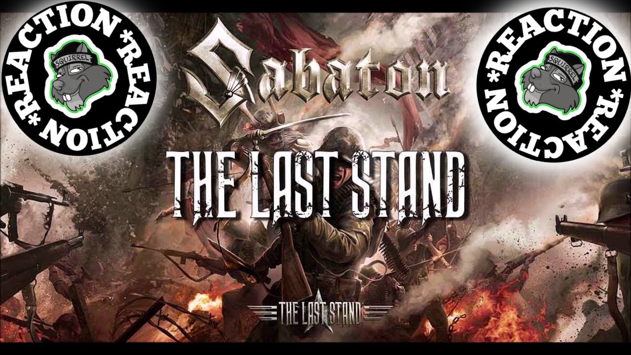 SQUIRREL Reacts to Sabaton - The Last Stand (Music Video)