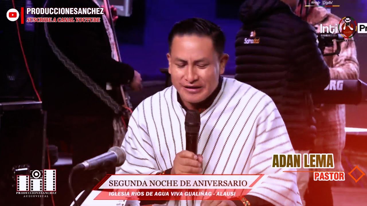 ALABANZAS PASTOR ADAN LEMA DESDE GUALIÑAG (INTIPRO)