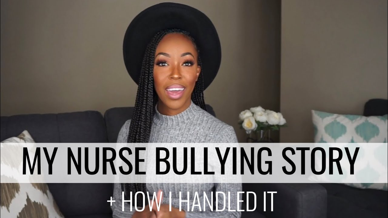 Do Nurses Eat Their Young Pt 2 | My Nurse Bullying Story