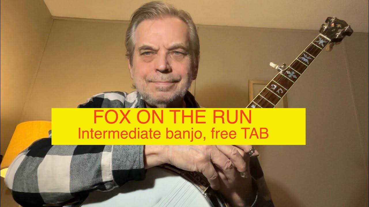 FOX ON THE RUN  -  intermediate banjo with free TAB