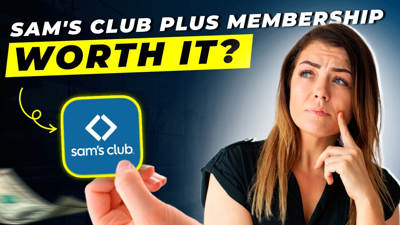 Sam's Club Plus Membership Review 2025 | Pros and Cons &ndash; Honest & Unbiased