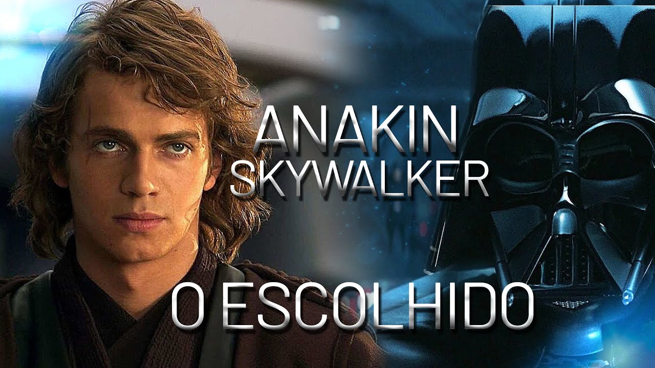 ANAKIN SKYWALKER - O ESCOLHIDO