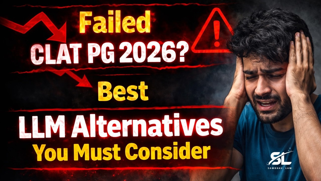 Failed CLAT PG 2026? Best LLM Alternatives You Must Consider | CUET LLM | IIT KGP LLM | NISM LLM