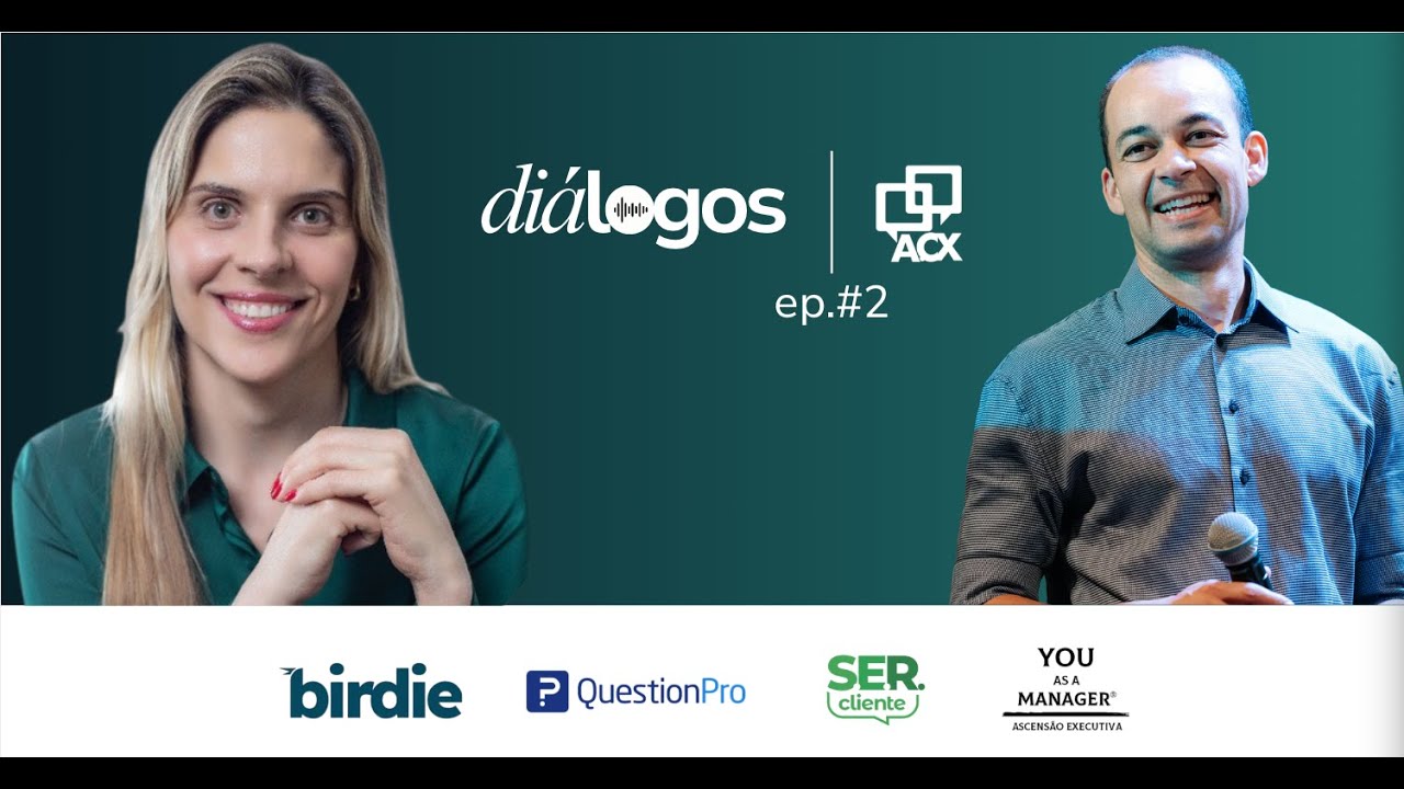 Diálogos | ACX Ep.#2 - Como Demonstrar Resultados Financeiros e Estratégicos de Iniciativas de CX