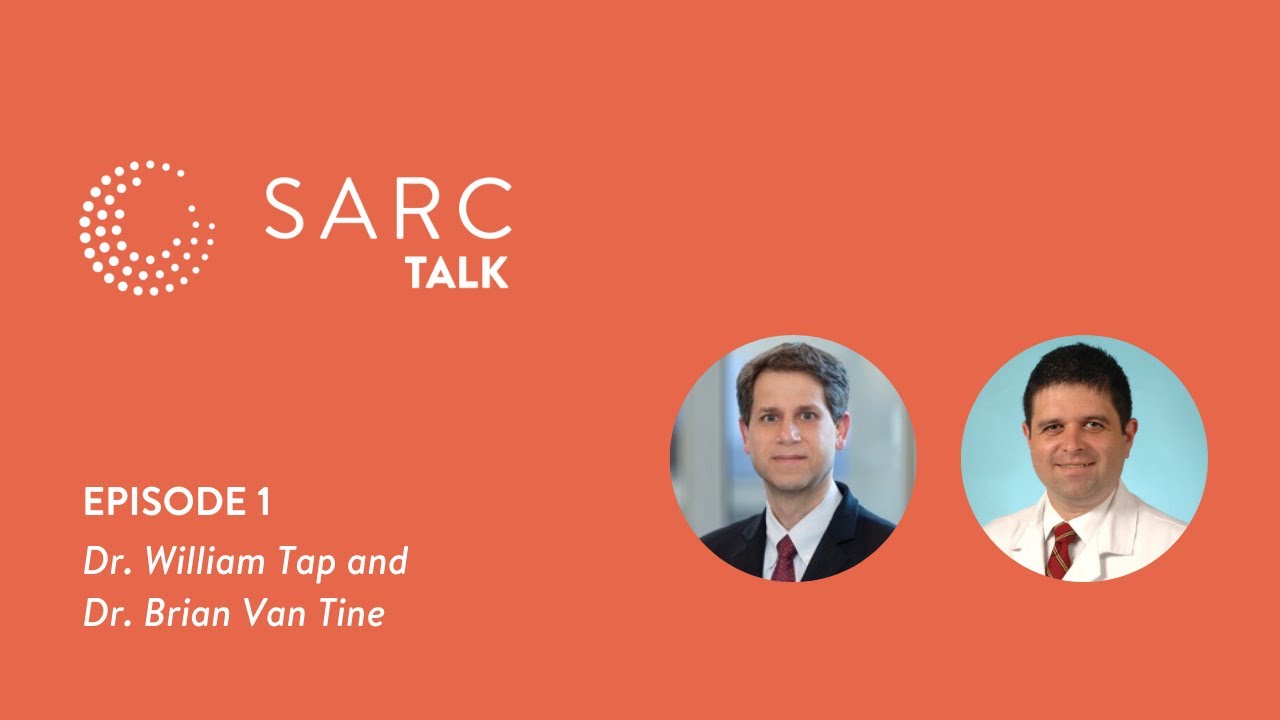 SARC Talk Episode 1 - Dr. William Tap & Dr. Brian VanTine