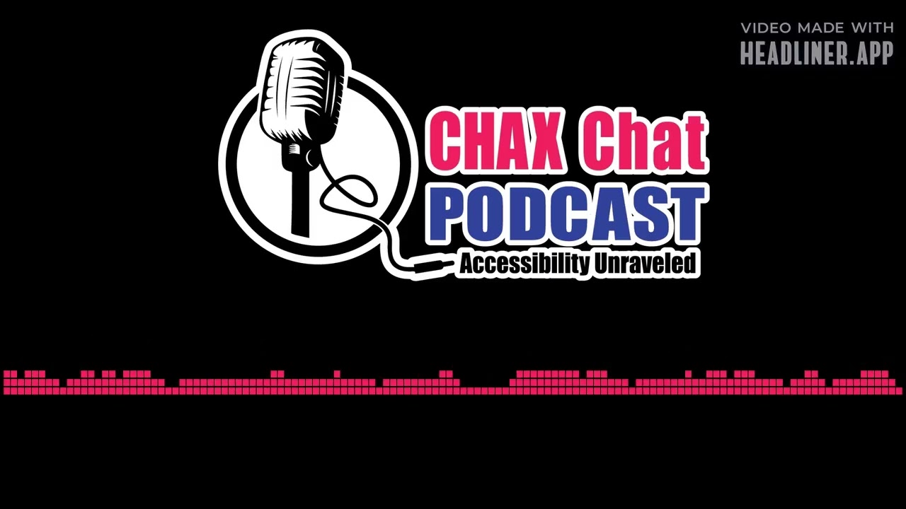 Chax Chat Accessibility Podcast - What 2025 Taught Us About Accessibility - and What Comes Next