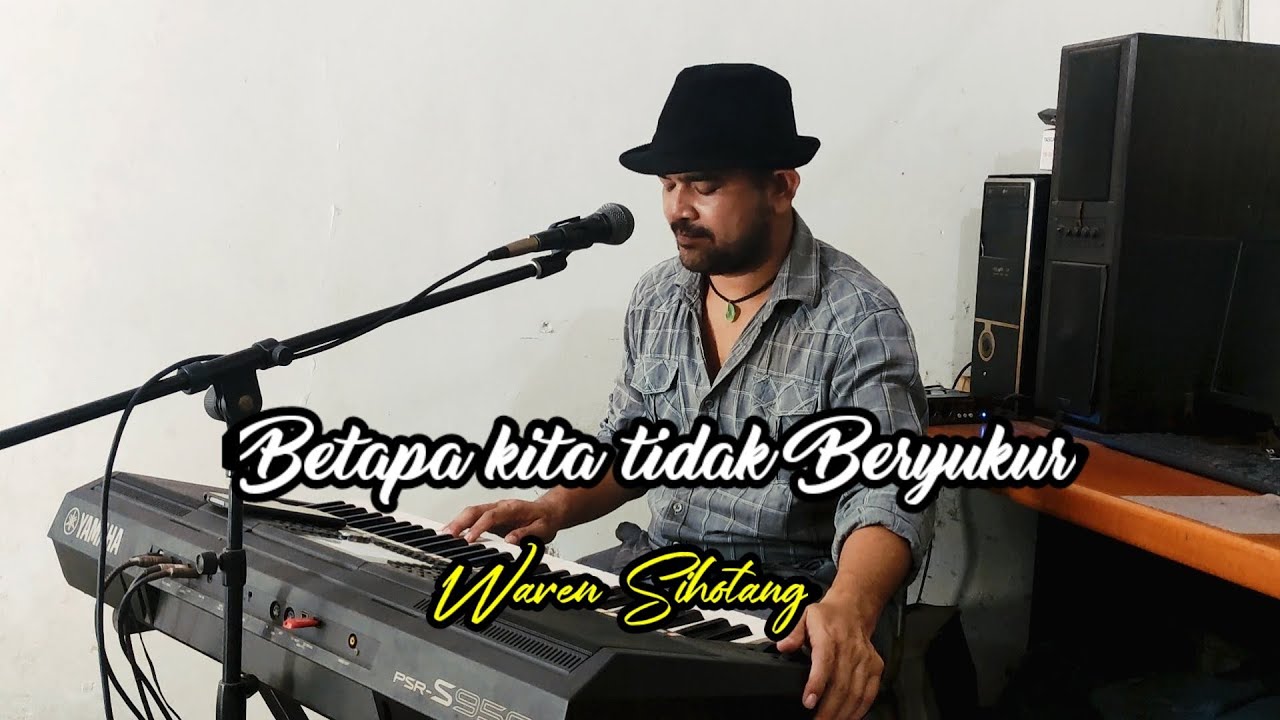 Betapa kita tidak bersyukur - Waren Sihotang
