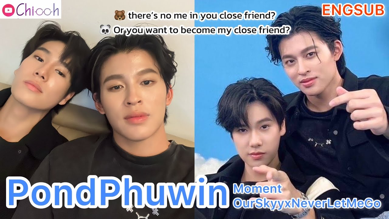 [ENG SUB] ไม่ใช่แค่เพื่อนสนิทไง - ปอนด์ภูวินทร์ | PondPhuwin Moment OurSkyy x NeverLetMeGo