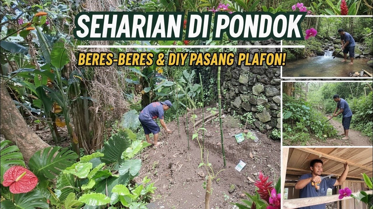 Seharian di Pondok,  Beres-beres Jalan, Sungai, dan DIY Pasang Plafon 