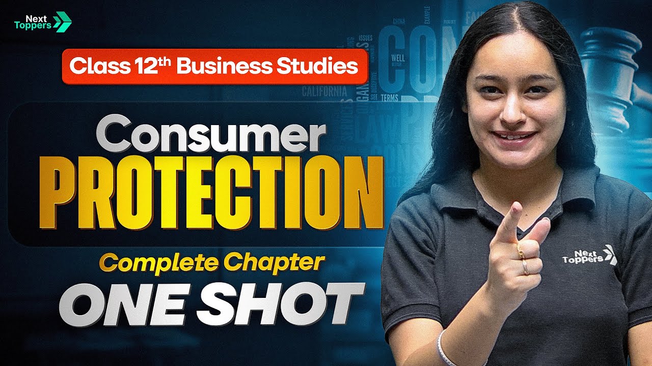 Consumer Protection Complete One Shot | Bussiness Studies Class 12