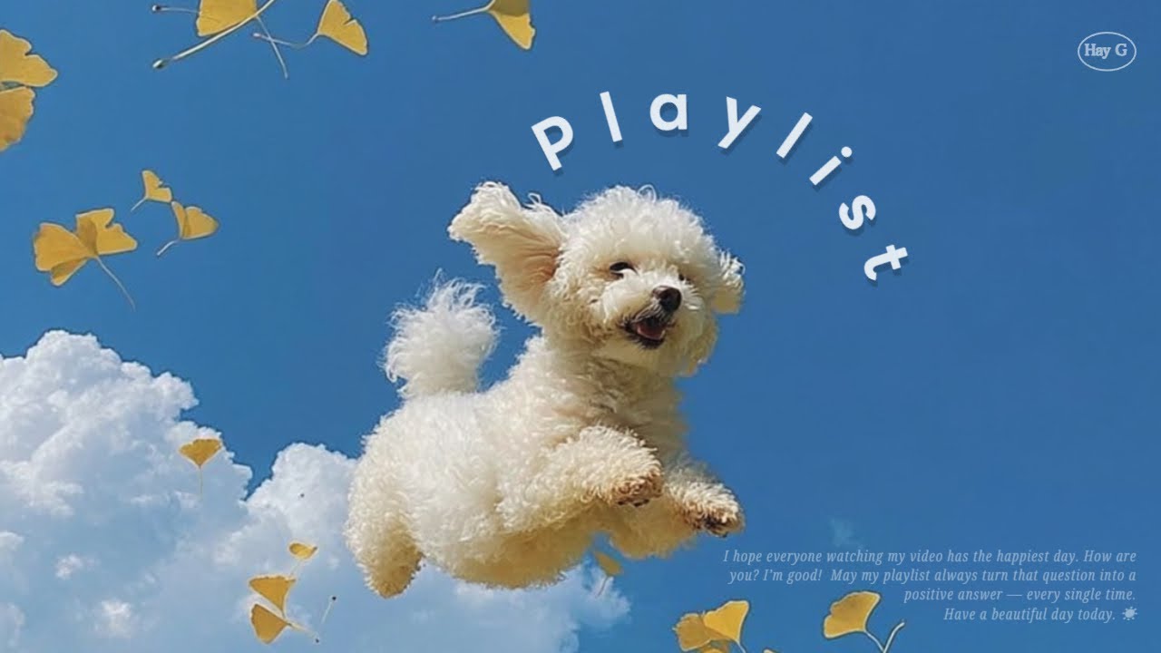 Плейлист💛 Поп-песни, поднимающие настроение☁️ | Без рекламы | Hay G