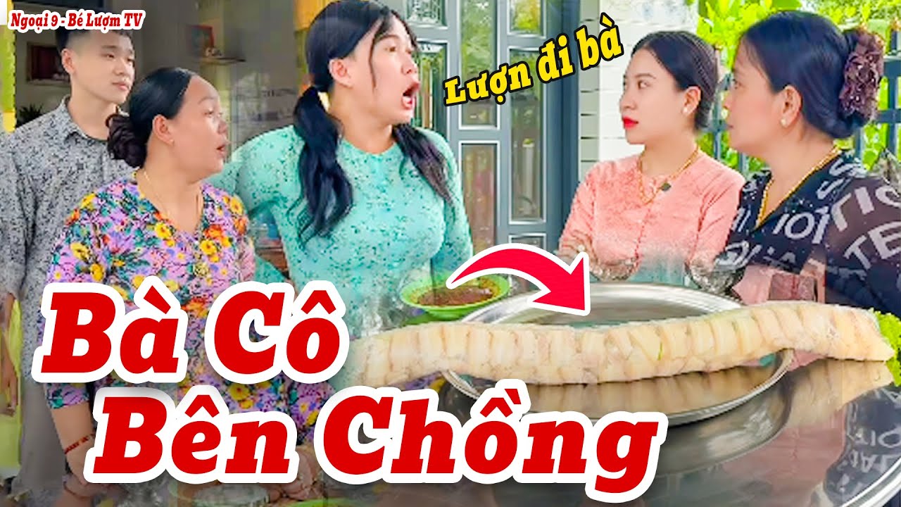 Sang Nhà Ăn Chực Còn Không Biết Điều, Bà Cô Chồng Bị Ngọc Tình Chơi 1 Vố Nhớ Đời|Ngoại 9 -Bé Lượm TV