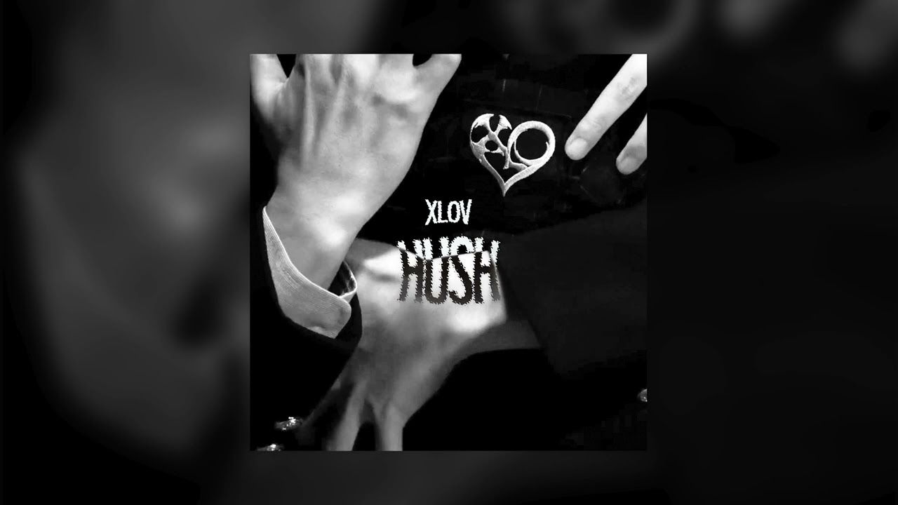 xlov - hush [orig. miss a]