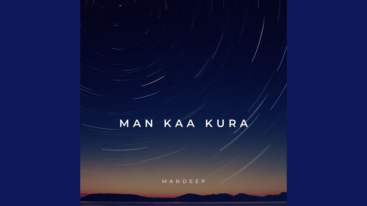 Man Kaa Kura
