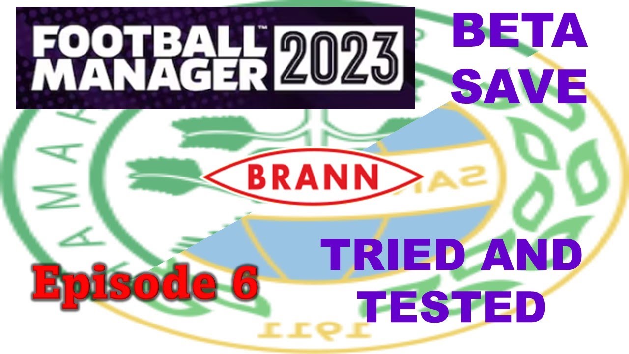 FM23 Beta Episode 6 - Tried And Tested